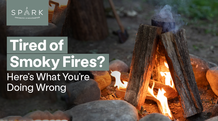 Tired of Smoky Fires? Here’s What You’re Doing Wrong